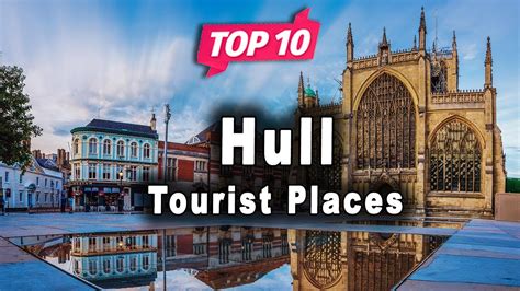 Top 10 Places to Visit in Hull | United Kingdom - English - YouTube