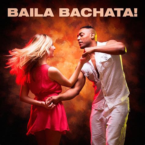 El Sentir De La Bachata - Baila Bachata! | iHeart