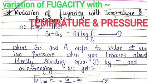 Variation of FUGACITY with temperature and pressure | derivation ...