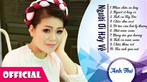 nhac tru tinh hay nhat mp3 Người Ơi Hãy Về - Anh Thơ | Album Nhạc Anh ...