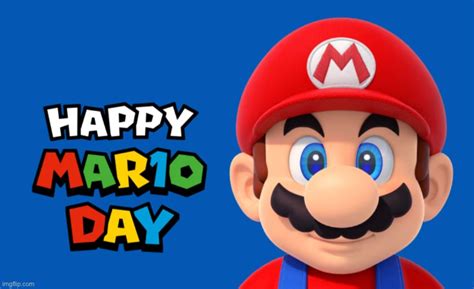 Happy Mario Day! - Imgflip