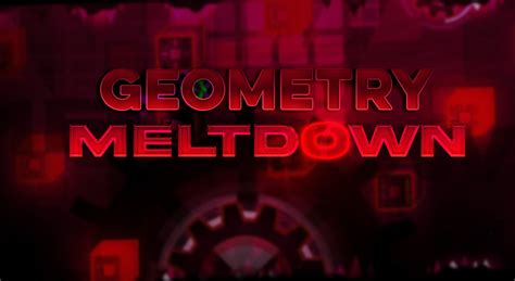 Geometry Dash Meltdown