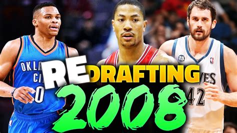 RE-DRAFTING THE 2008 NBA DRAFT - YouTube