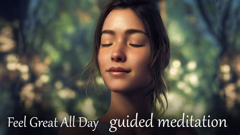 Feel Great All Day 10 Minute Guided Meditation - YouTube