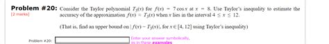 Solved Problem #20: Consider the Taylor polynomial T3(x) for | Chegg.com