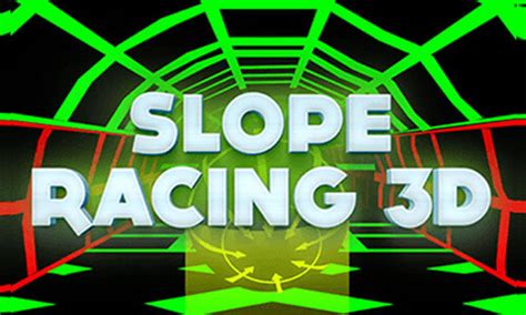 Slope Racing 3D - Play the Original Game, Online!