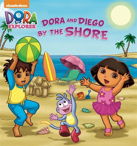 Dora and Diego by the Shore (Dora and Diego) by Nickelodeon Publishing ...