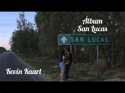 Kevin Kaarl San Lucas Álbum Completo (letra) - YouTube