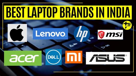 Exclusive: Best Laptop Brands in India (as of July 12, 2024)