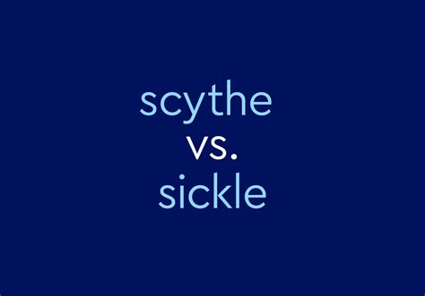 Scythe vs. Sickle: What's The Difference? | Dictionary.com