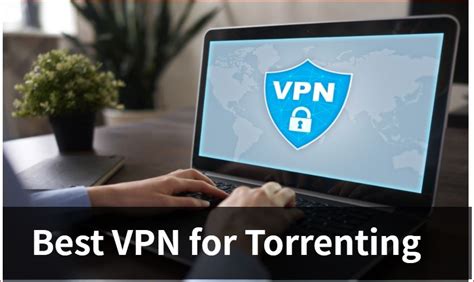 Best VPN for Torrenting: Complete Guide