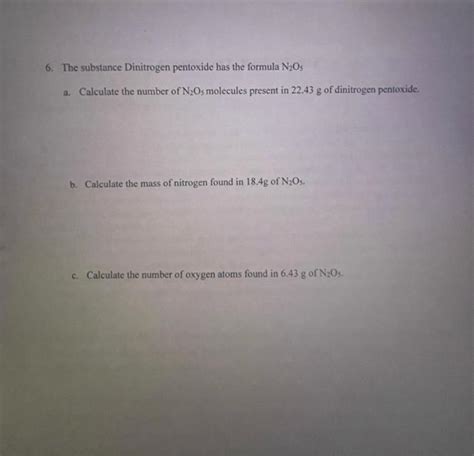 Solved 6. The substance Dinitrogen pentoxide has the formula | Chegg.com