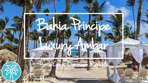 Bahia Principe Luxury Ambar Resort Tour | October 2022 | 4K - YouTube