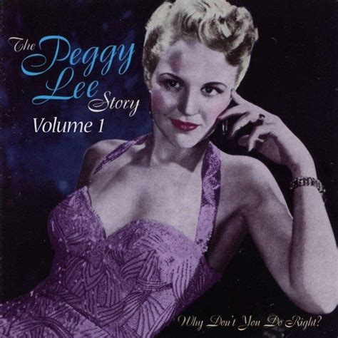 Why Don't You Do Right Lyrics - The Peggy Lee Story Vol.1 - Why Don't ...