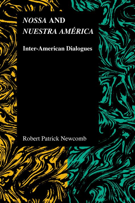 Read Nossa and Nuestra América Online by Robert Patrick Newcomb | Books ...