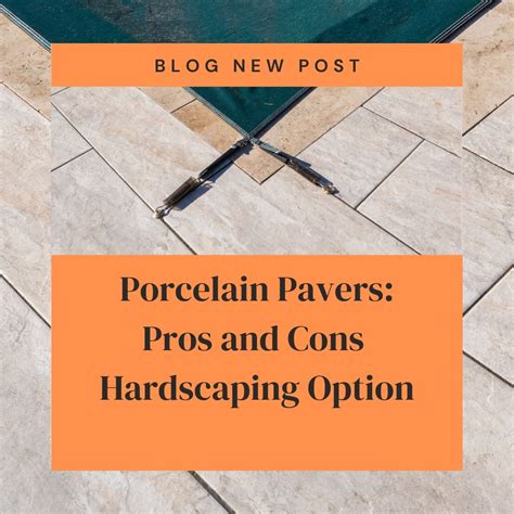 Porcelain Pavers Pros and Cons of a Popular Hardscaping Option