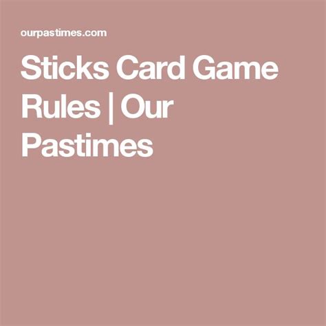 Sticks Card Game Rules | Our Pastimes | Card games, Dice game rules ...