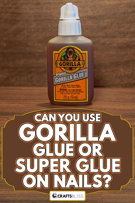 Can You Use Gorilla Glue or Super Glue on Nails? - CraftsBliss.com