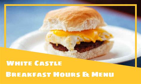 White Castle Breakfast Hours, Menu, & Best Dishes 2024