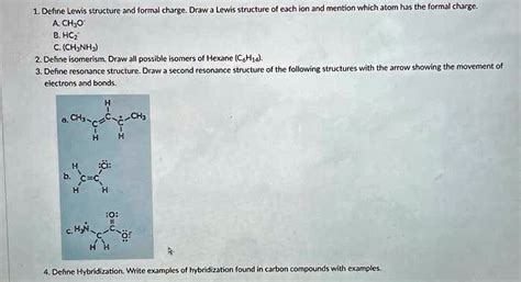 SOLVED: Texts: 1. Define Lewis structure and formal charge. Draw a ...