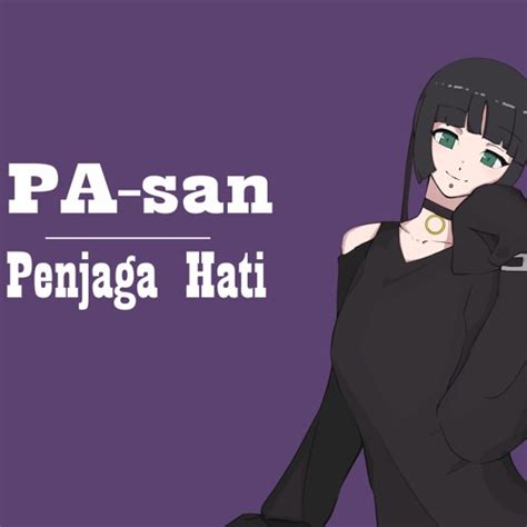 Stream PA-san - Penjaga Hati [AI Cover] by Shiro Rinrin | Listen online ...