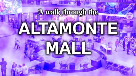 A Walk Through the Altamonte Mall - Altamonte Springs, Florida - YouTube