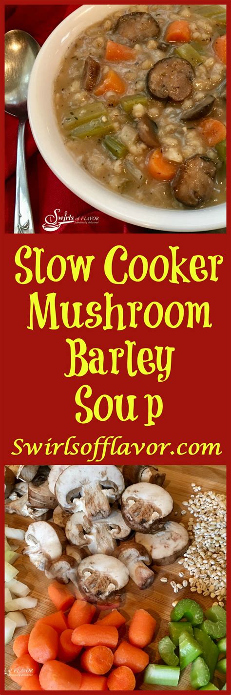 Slow Cooker Mushroom Barley Soup - Swirls of Flavor