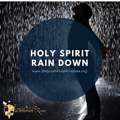 Deborah Ross Ministries: Holy Spirit Rain Down