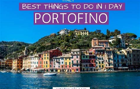 Best things to do in Portofino, Italy - A Fun Day Trip