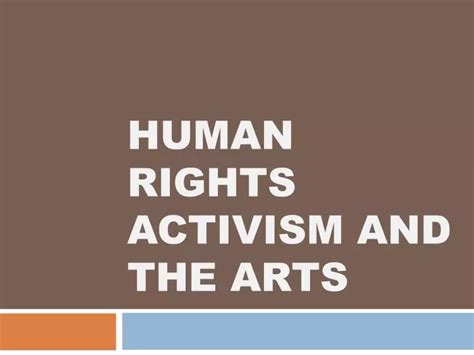 PPT - Human Rights Activism and The Arts PowerPoint Presentation, free ...