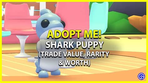 Adopt Me Shark Puppy: Trading Values, Rarity, Worth, & More