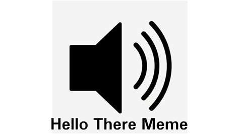 Hello There Meme Sound Effect - YouTube