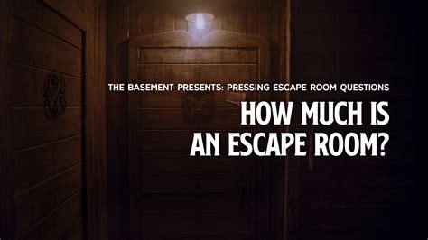 How Much is an Escape Room? - THE BASEMENT Escape Room Blog