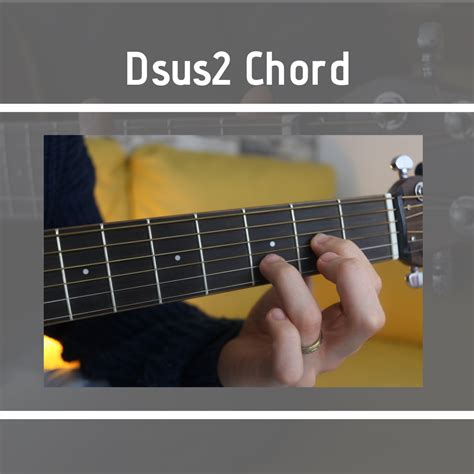 Dsus2 Chord on Guitar – FINGERSTYLE GUITAR LESSONS