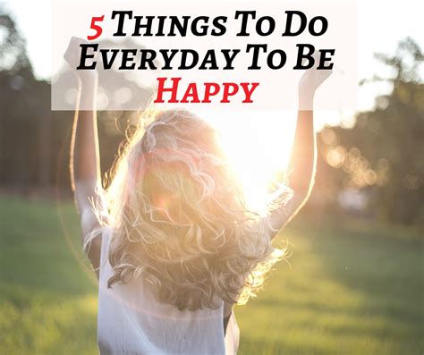 5 Things to Do Every Day to be Happy — Tasting Page