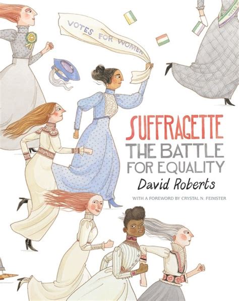 Suffragette: The Battle for Equality by David Roberts