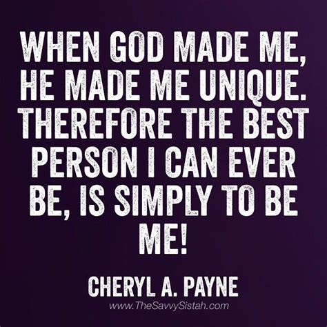 Savvy Quote: When God Made Me, He Made Me… | Savvy quotes, God made me ...