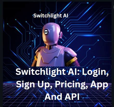 Switchlight AI: Login, Sign Up, Pricing, App And API