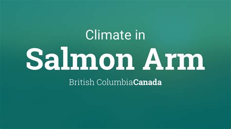 Climate & Weather Averages in Salmon Arm, British Columbia, Canada