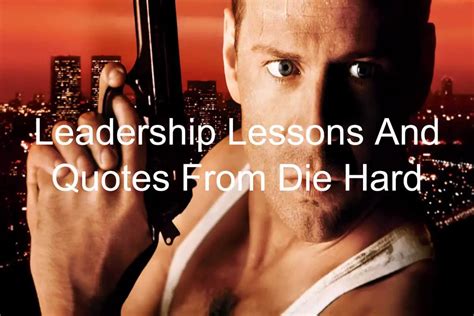 Leadership Lessons And Quotes From Die Hard - Joseph Lalonde