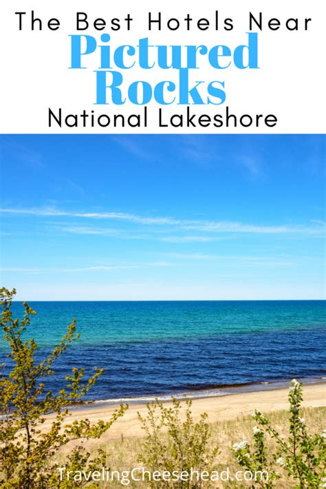 The Best Hotels Near Pictured Rocks National Lakeshore - Traveling ...