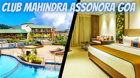 Club mahindra assonora Goa | Club mahindra resort in north Goa - YouTube