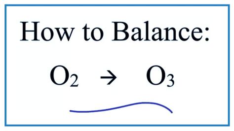 How to Balance O2 = O3 (Oxygen yields Ozone) - YouTube