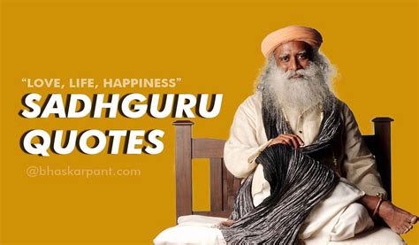 Sadhguru Quotes on Life, Love, and Happiness | by Bhaskar Pant | Medium