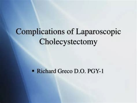 PPT - Complications of Laparoscopic Cholecystectomy PowerPoint ...