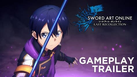 Sword Art Online Last Recollection: 1st Look at the Dazzling Gameplay ...