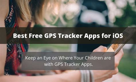 Best 5 Free GPS Tracking Apps for iPhone [2021] - Family Orbit Blog