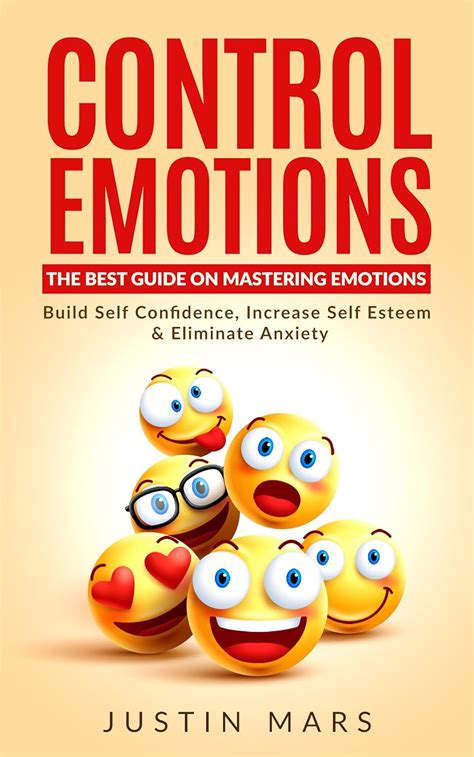 Control Emotions: The Best Guide On Mastering Emotions – Build Self ...