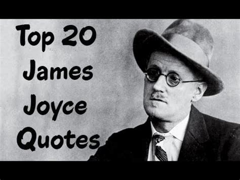 Top 20 James Joyce Quotes - The Irish novelist & poet - YouTube