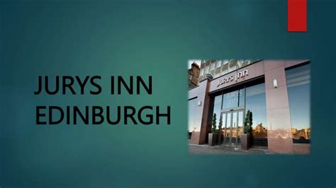 JURYS INN EDINBURGH.pptx